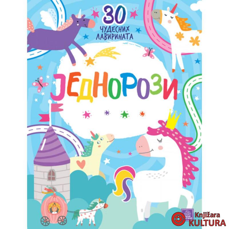 Jednorozi: 30 čudesnih lavirinata 