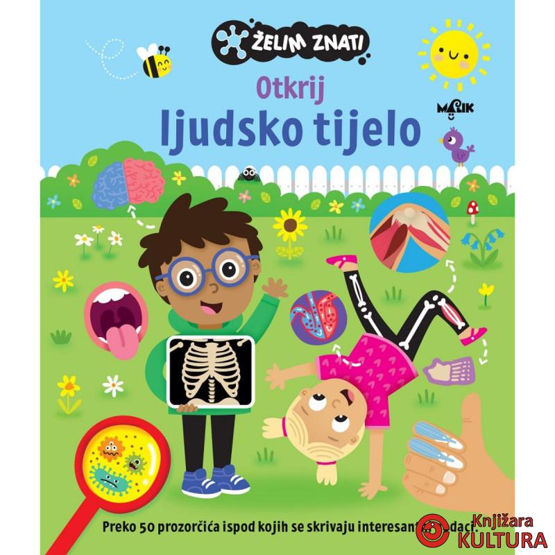 ŽELIM ZNATI - OTKRIJ LJUDSKO TIJELO 