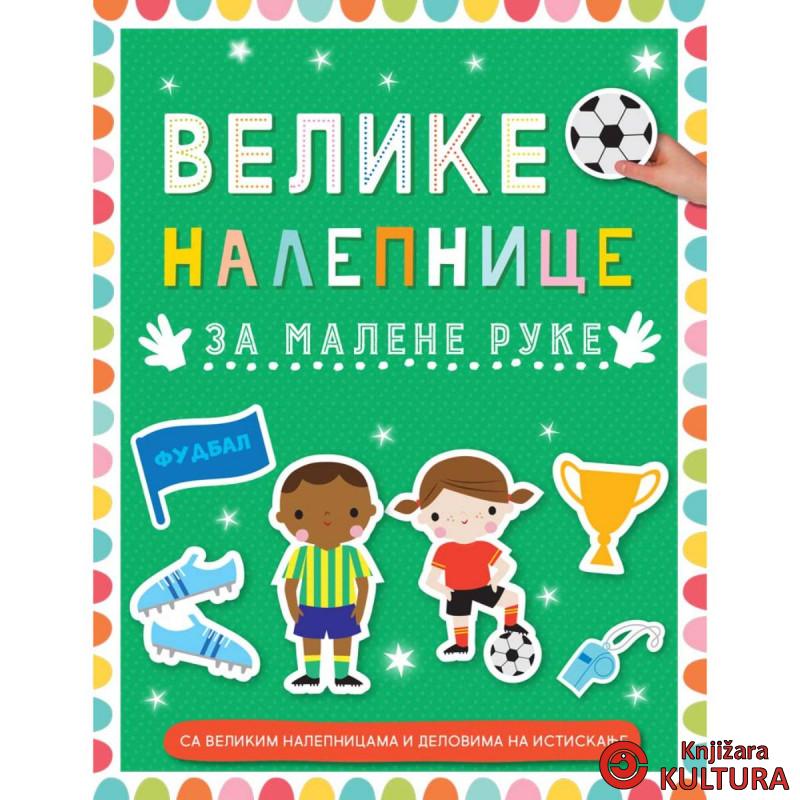Velike nalepnice za malene ruke: Fudbal 