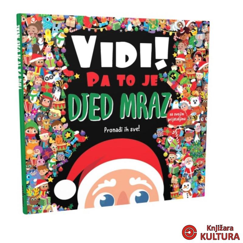 VIDI! PA TO JE DJED MRAZ 