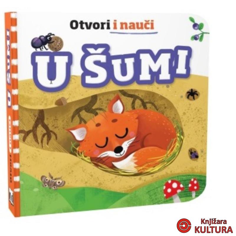 OTVORI I NAUČI - U ŠUMI 