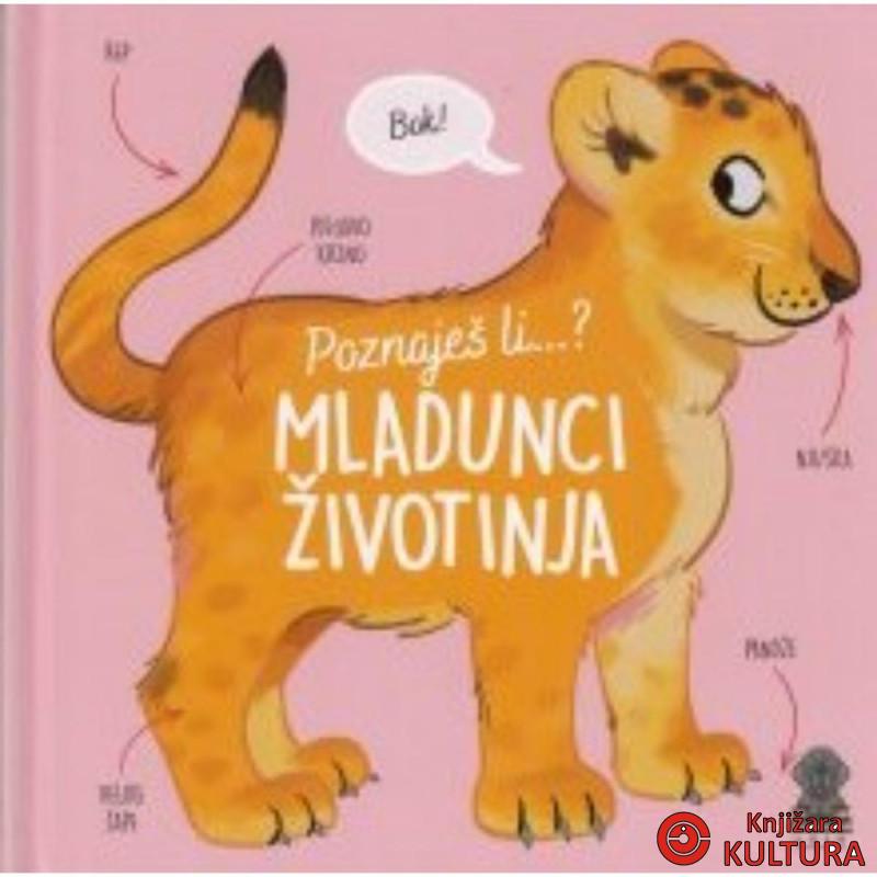 Poznaješ li ...? MLADUNCI ŽIVOTINJA 