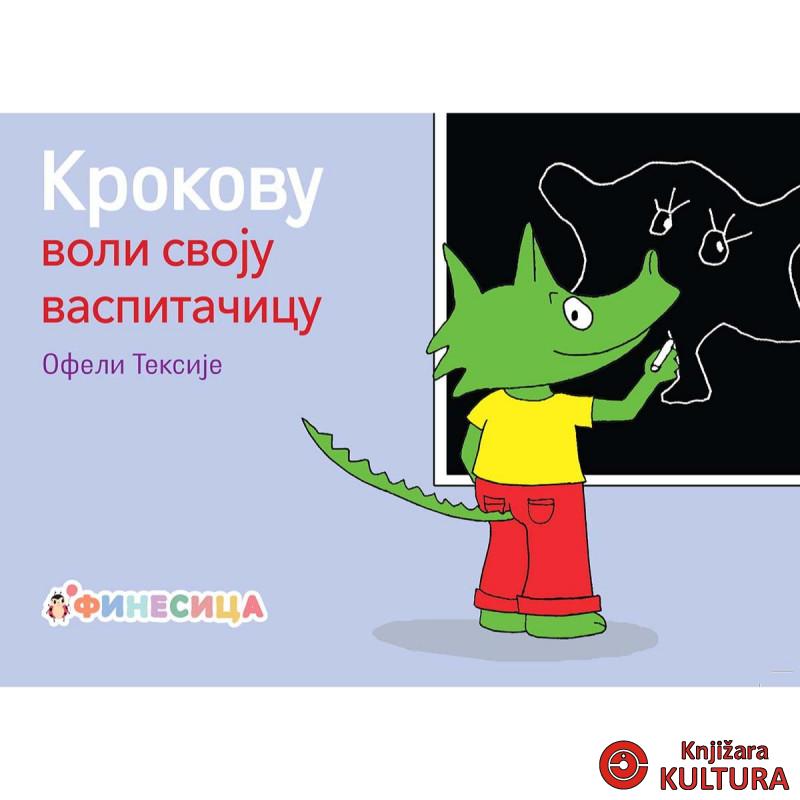 Krokovu voli svoju vaspitačicu 