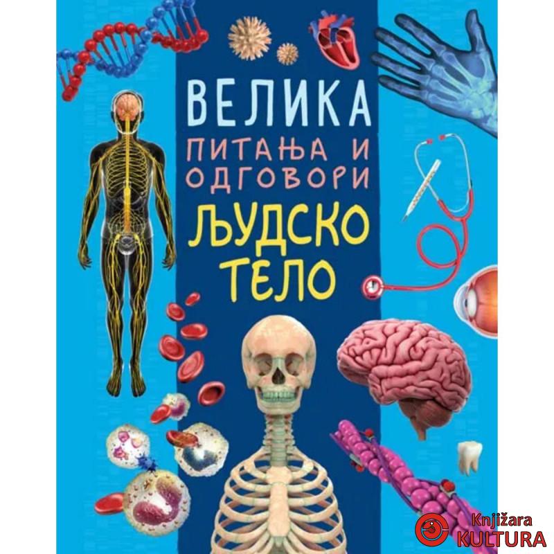 Velika pitanja i odgovori: Ljudsko telo 