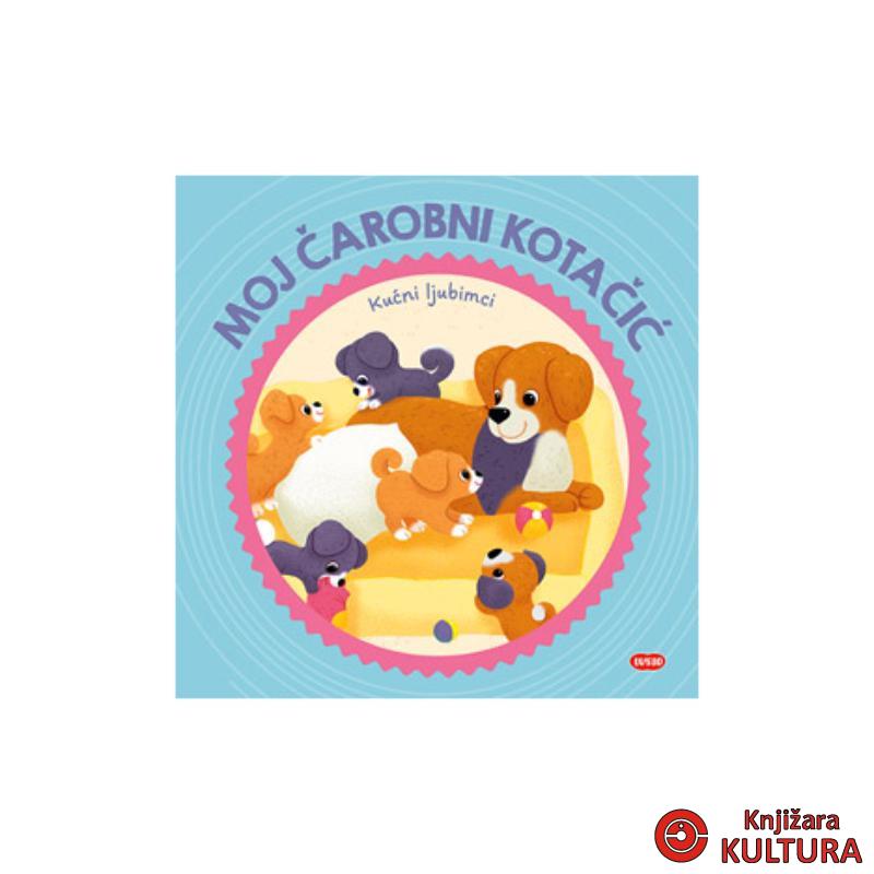LUS.MOJ ČAROBNI KOTAČIĆ.KUĆNI LJUBIMCI 