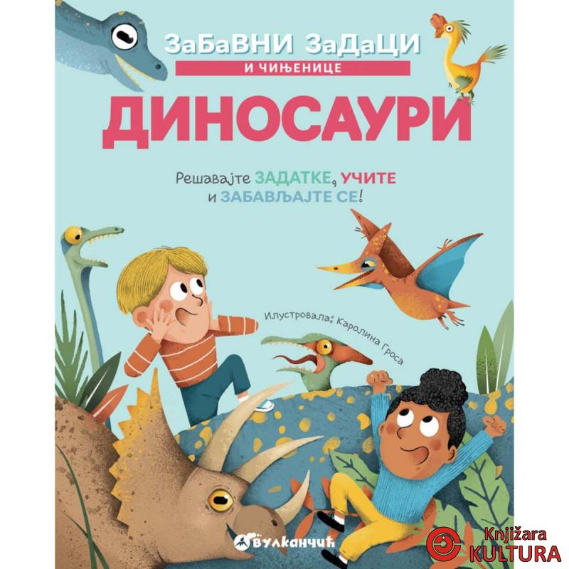ZABAVNI ZADACI I ČINJENICE: DINOSAURI 