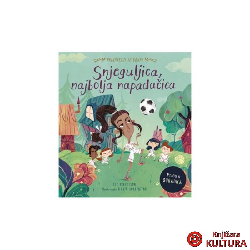 SNJEGULJICA NAJBOLJA NAPADAČICA-PRIČA O SARADNJI 