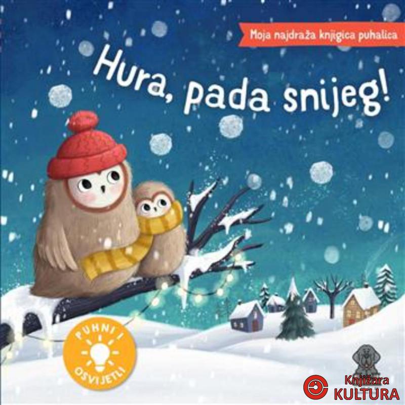 Moja najdraža knjigica puhalica: Hura, pada snijeg! 