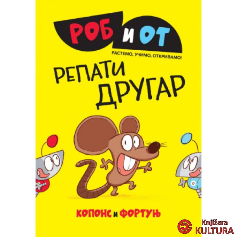 Rob i Ot: Repati drugar 