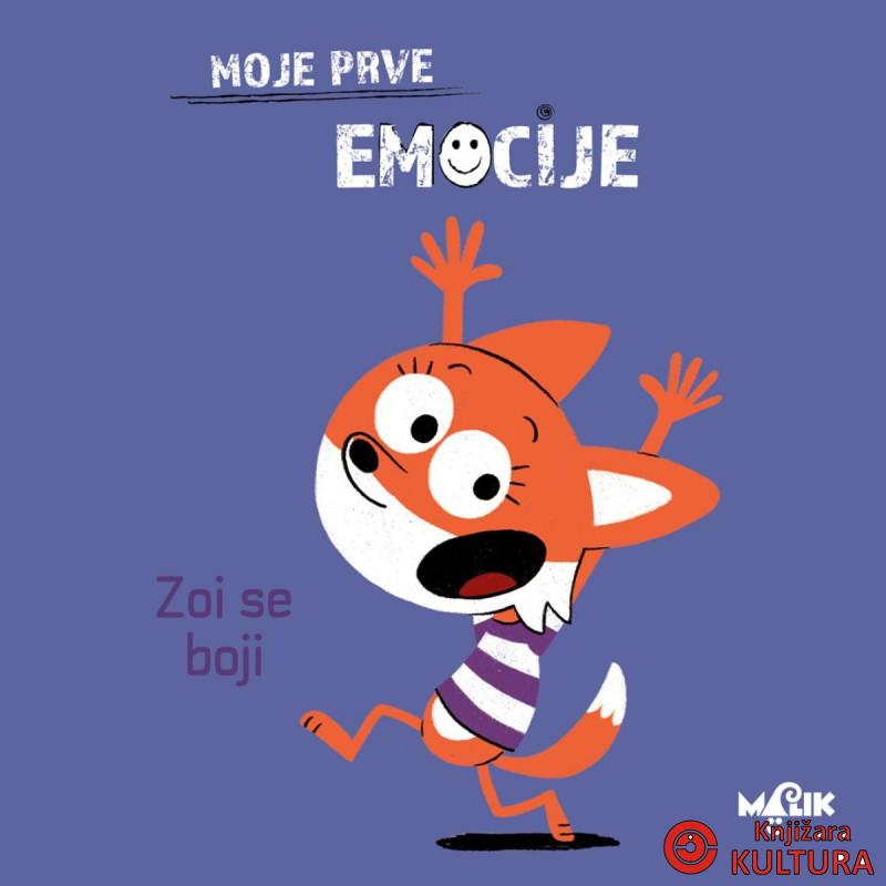 ZOI SE BOJI MOJE PRVE EMOCIJE 