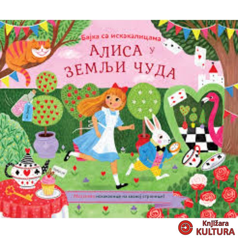 Bajke-iskakalice: Alisa u Zemlji cuda 