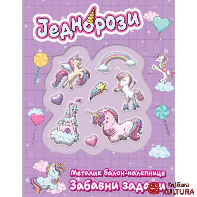 Jednorozi : metalik balon-nalepnice : zabavni zadaci 