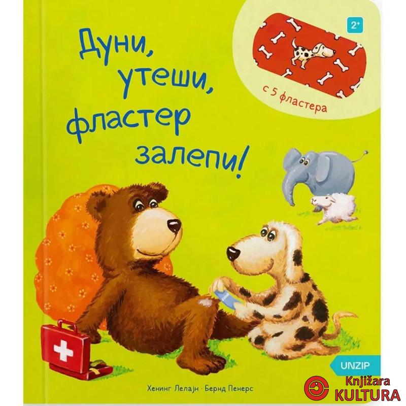 Duni, uteši, flaster zalepi! 