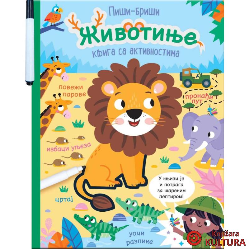 Piši - briši: ŽIVOTINJE - knjiga sa aktivnostima 