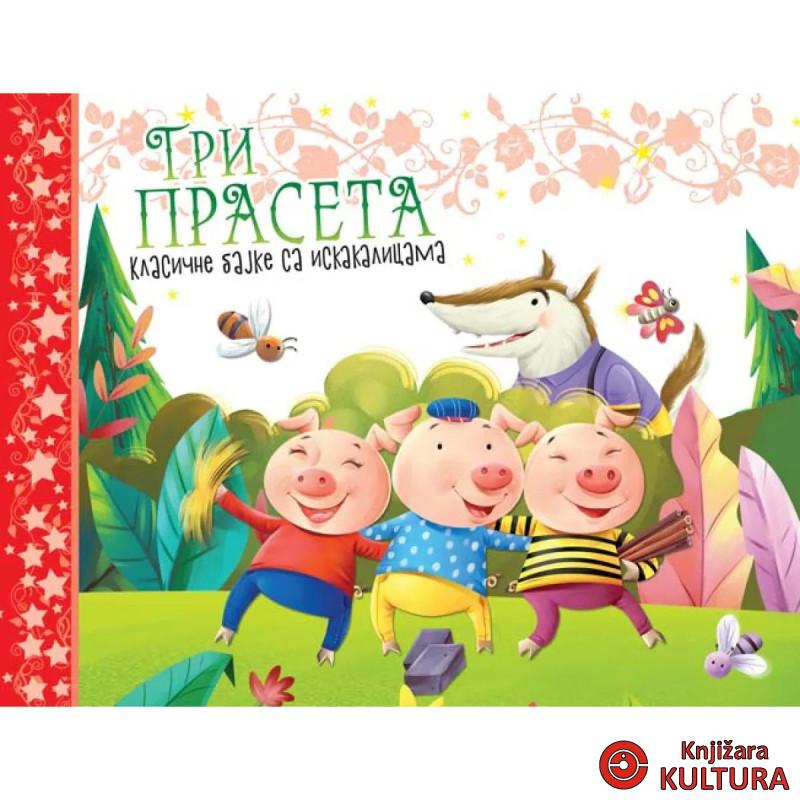 Klasične bajke sa iskakalicama: Tri praseta 