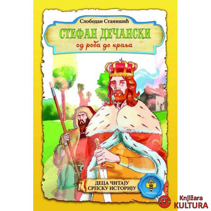 STEFAN DEČANSKI- OD ROBA DO KRALJA 