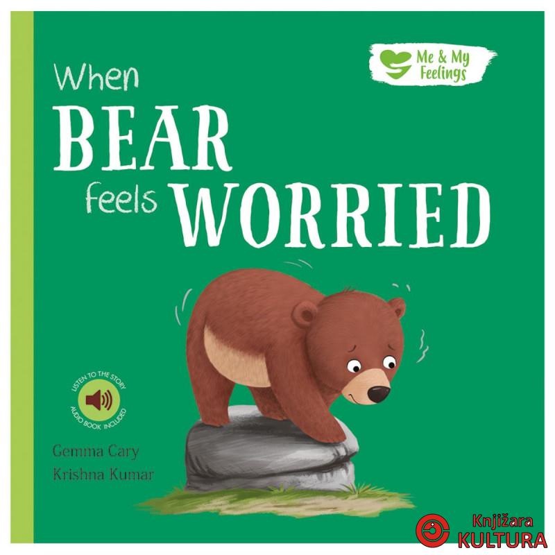 WHEN BEAR FEELS WORRIED/North 