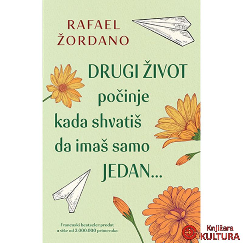 Drugi život počinje kada shvatiš da imaš samo jedan... 