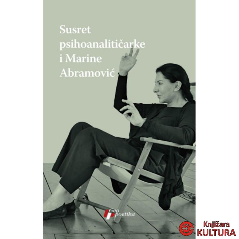 Susret psihoanalitičarke i Marine Abramović 