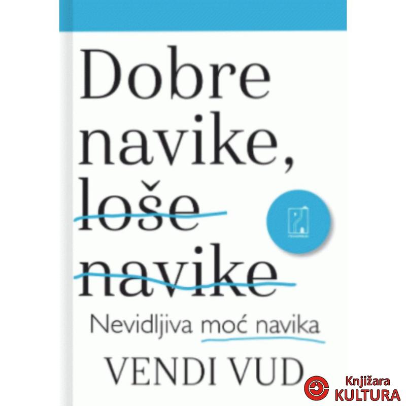 DOBRE NAVIKE, LOŠE NAVIKE 