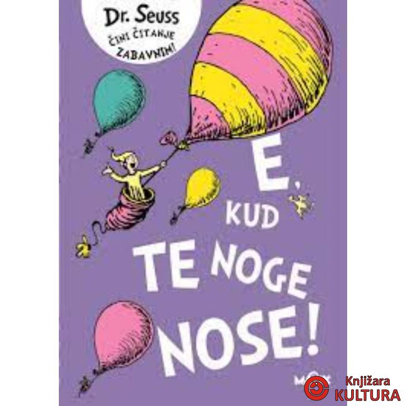 E KUD TE NOGE NOSE 