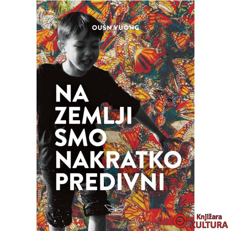 NA ZEMLJI SMO NAKRATKO PREDIVNI 