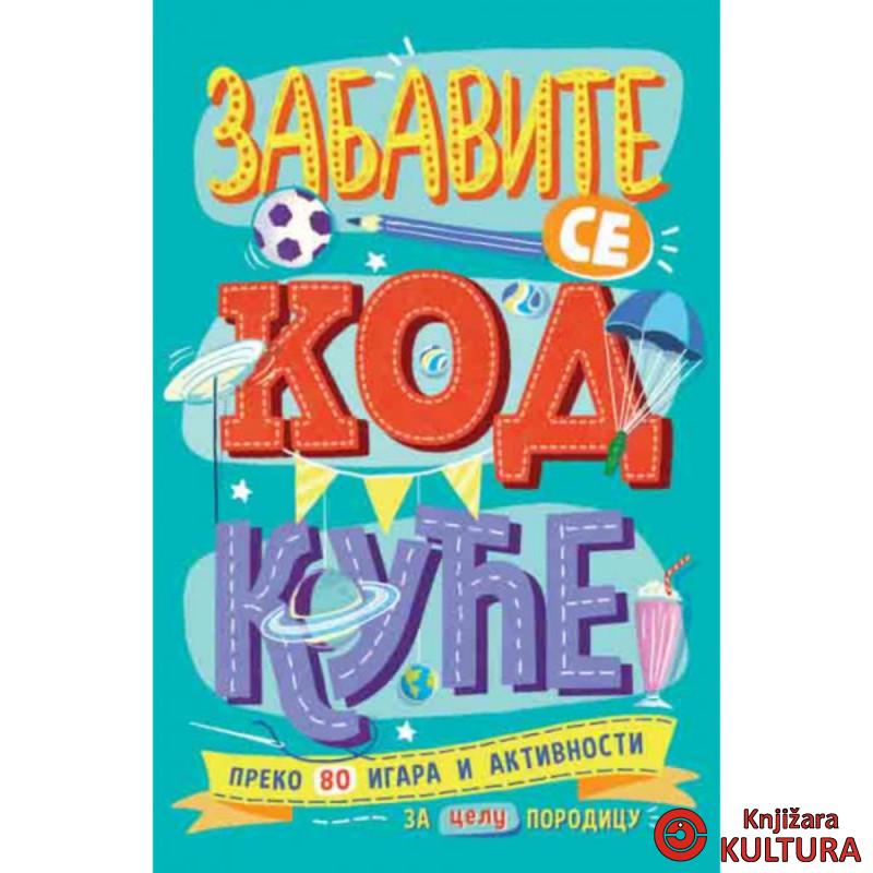 ZABAVITE SE KOD KUĆE 