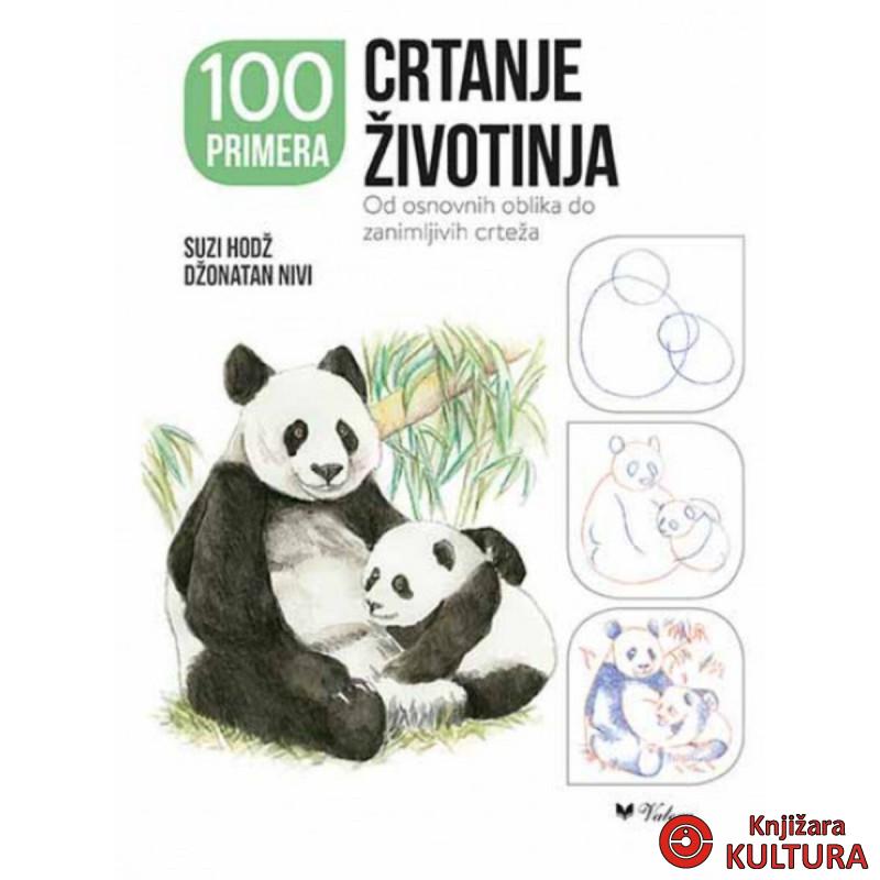 Crtanje životinja : od osnovnih oblika do zanimljivih crteža : 100 primera 