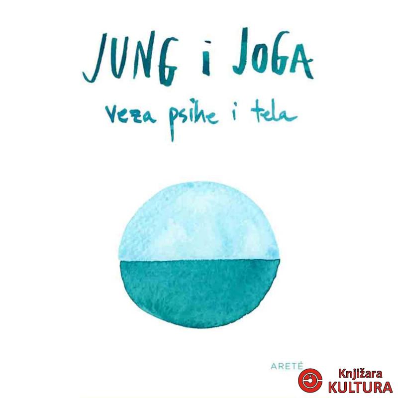 Jung i joga: Veza psihe i tela 