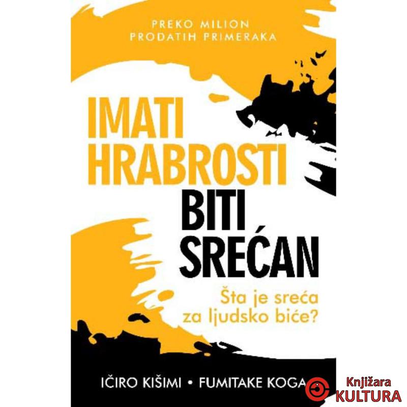 Imati hrabrosti biti srećan 