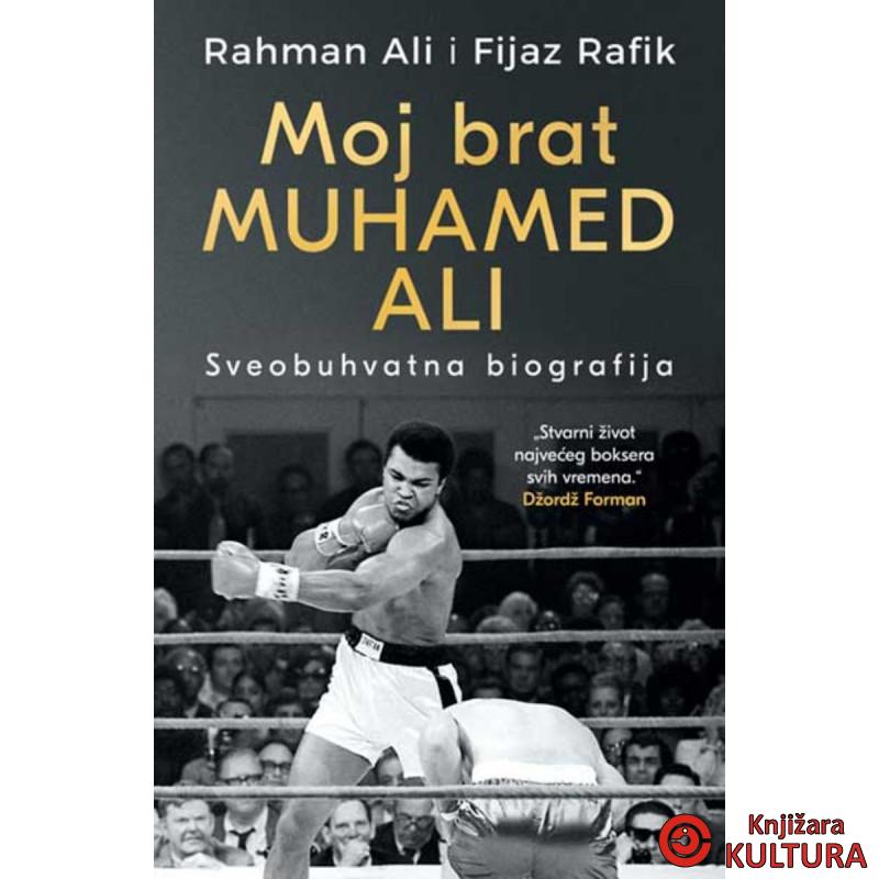 Moj brat Muhamed Ali: Sveobuhvatna biografija 