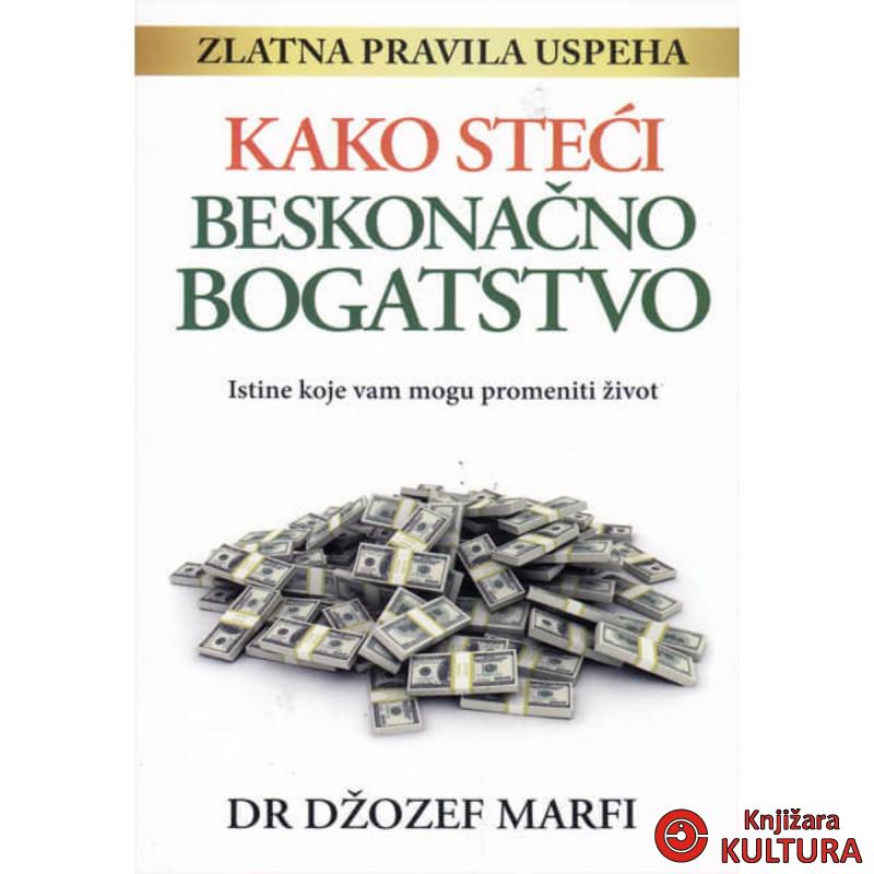 Kako Steći Beskonačno Bogatstvo 
