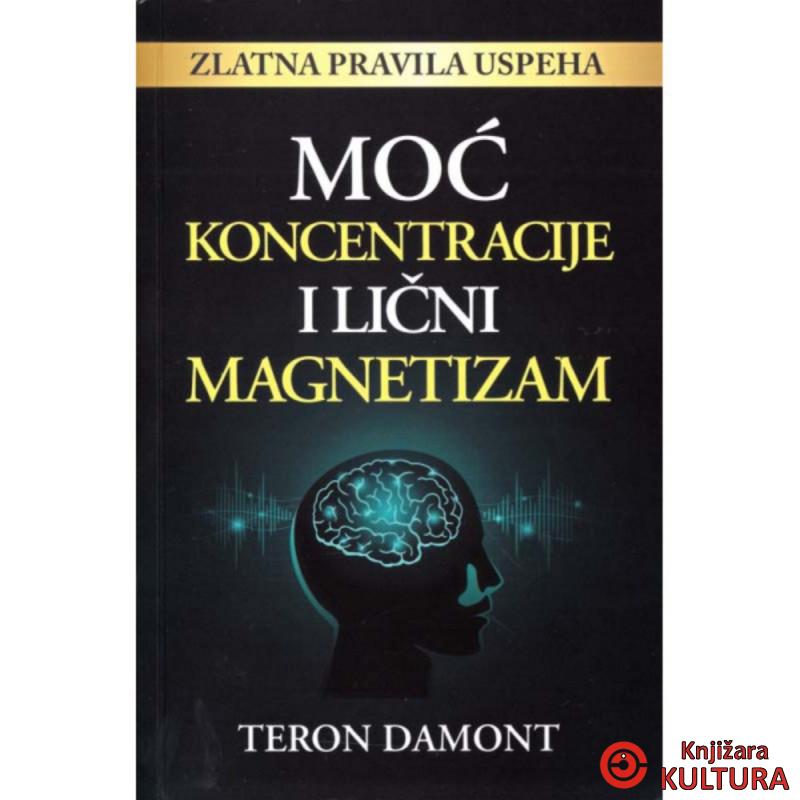 Moć Koncentracije I Lični Magnetizam 
