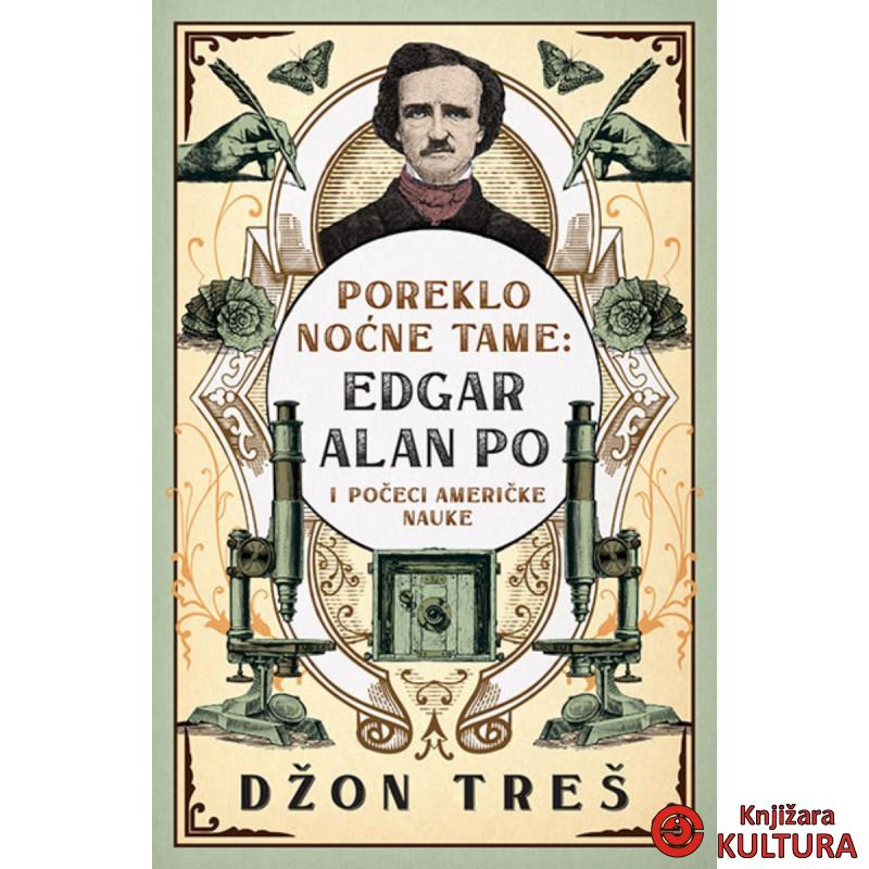 Poreklo noćne tame: Edgar Alan Po i počeci američke nauke 