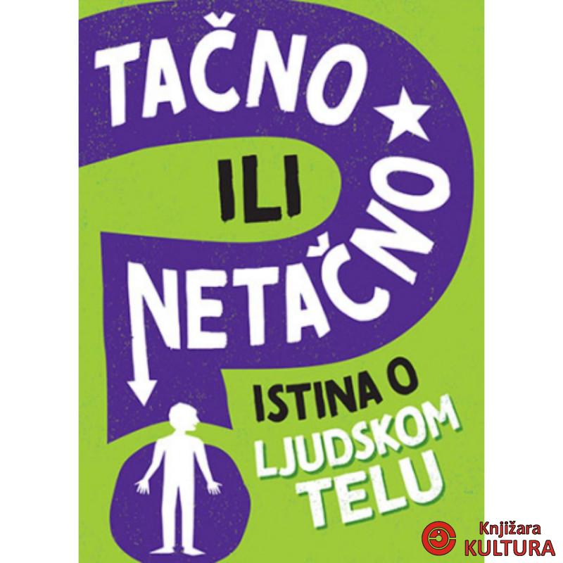 Tačno ili netačno: Istina o ljudskom telu 