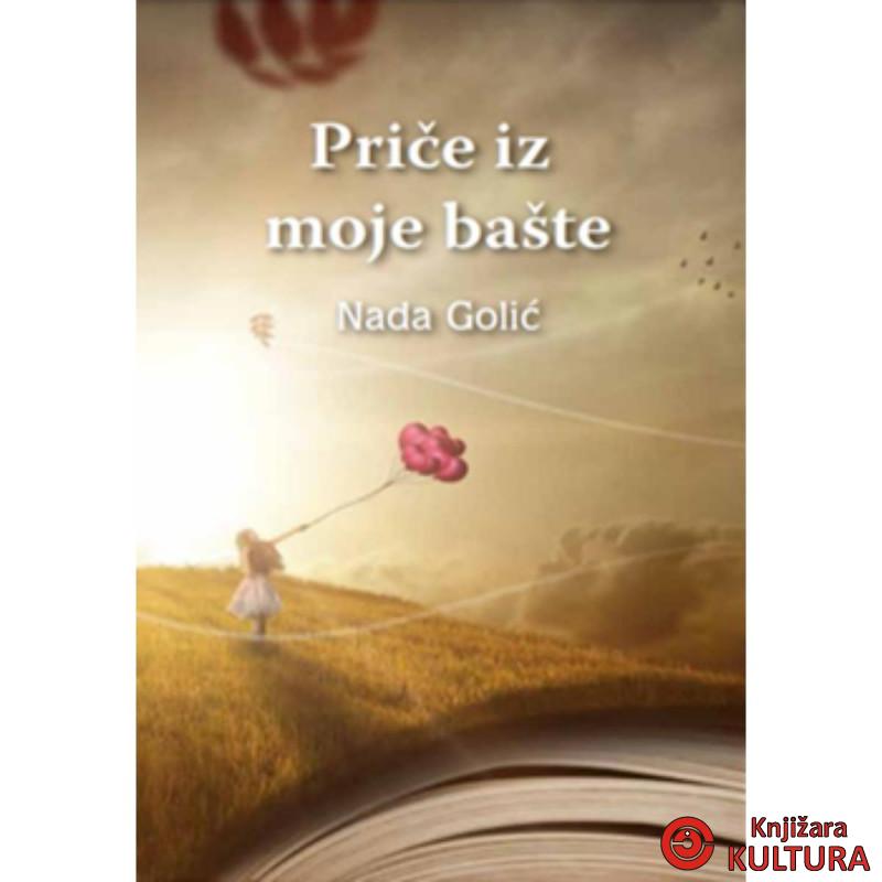 PRIČE IZ MOJE BAŠTE 
