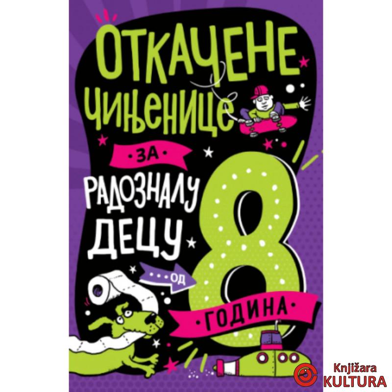 Otkačene činjenice za radoznalu decu od 8 godina 