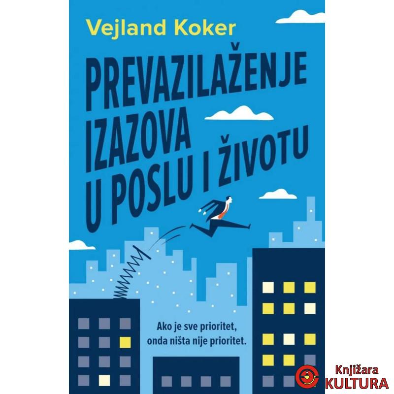 Prevazilaženje izazova u poslu i životu 