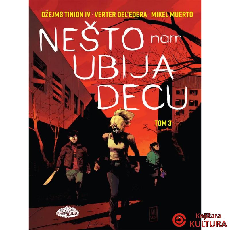 Biblioteka Saskvač 8: Nešto nam ubija decu, tom 3 