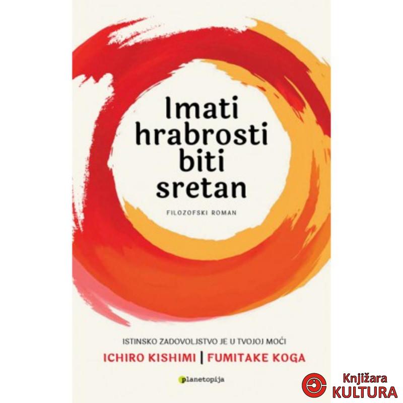 Imati hrabrosti biti sretan 