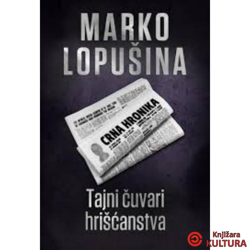 TAJNI ČUVARI HRIŠĆANSTVA 
