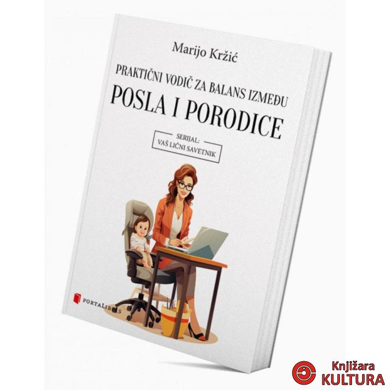 Praktični vodič za balans između posla i porodice 