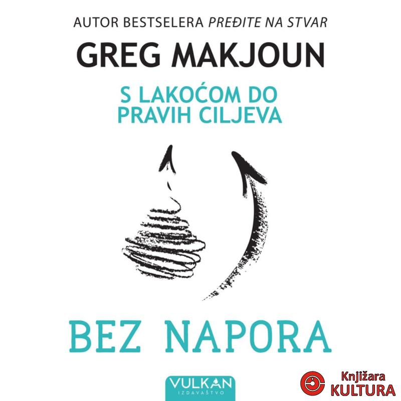 Bez napora: S lakoćom do pravih ciljeva 