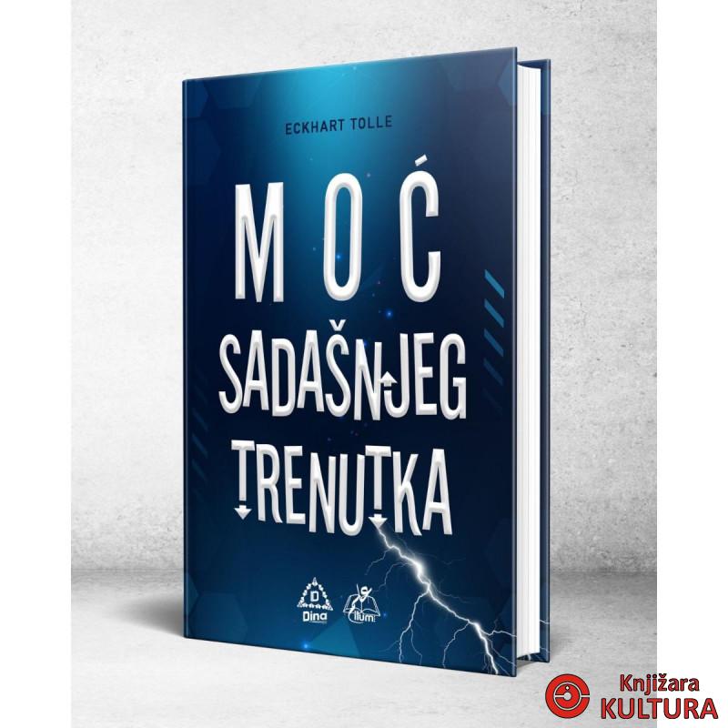 MOĆ SADAŠNJEG TRENUTKA 