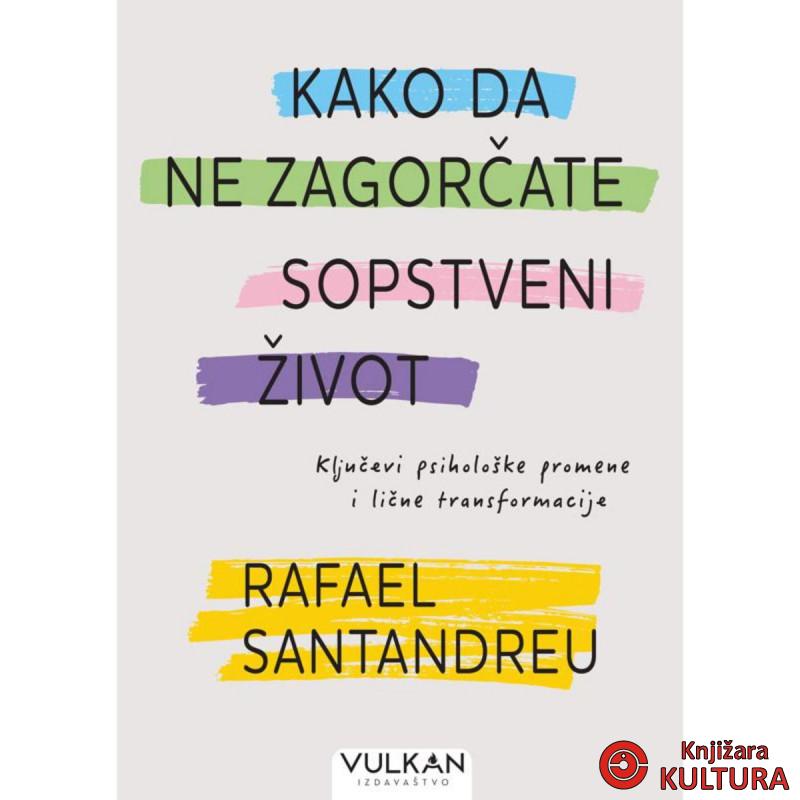 Kako da ne zagorčate sopstveni život 