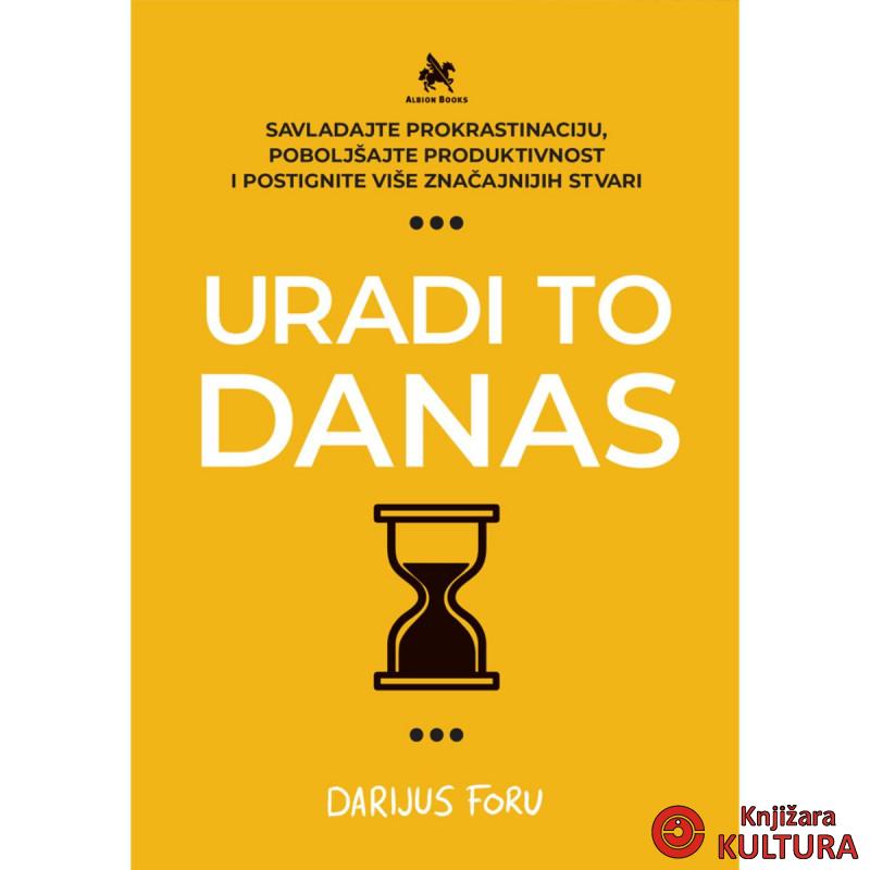 Uradi to danas 