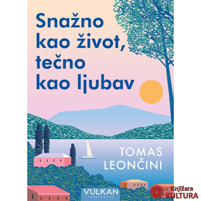 SNAŽNO KAO ŽIVOT, TEČNO KAO LJUBAV 