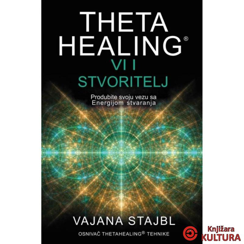 ThetaHealing: Vi i stvoritelj 