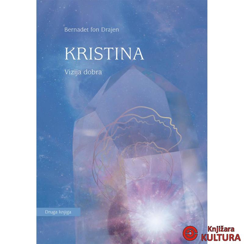Kristina. Knj. 2, Vizija dobra 
