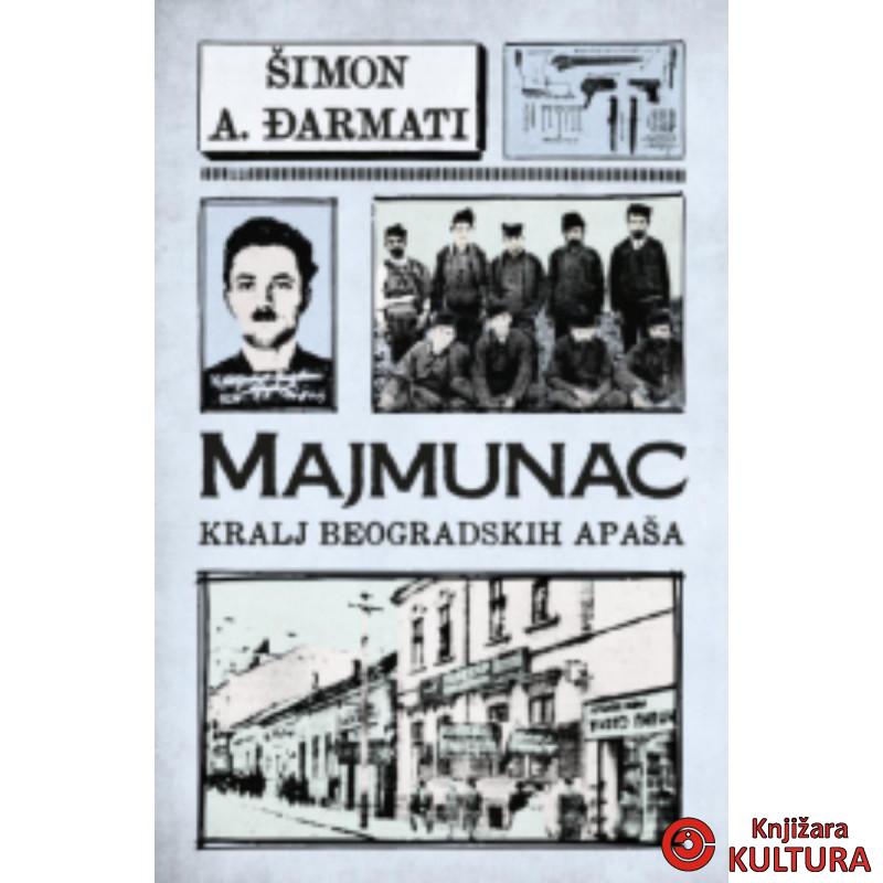Majmunac: Kralj beogradskih apaša 